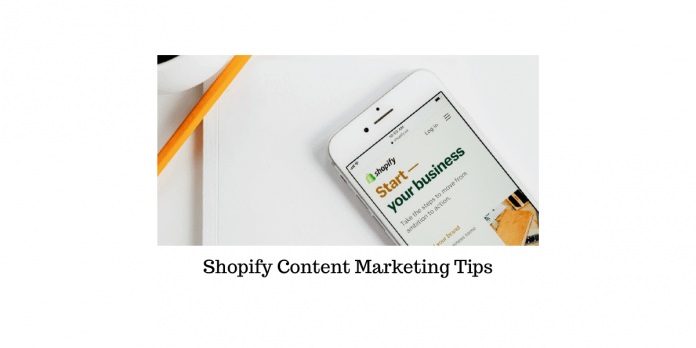 Shopify Content Marketing Tips for Better Results