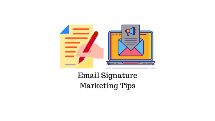 Top Email Signature Marketing Tips to Boost Your Brand Awareness