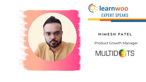 Expert Speaks: In Conversation with Nimesh Patel, Product Growth Manager of Multidots
