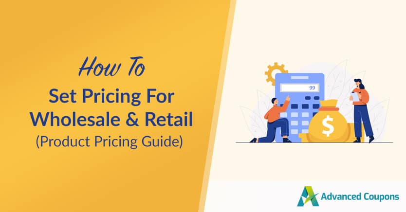 How To Set Pricing For Wholesale & Retail (Product Pricing Guide)