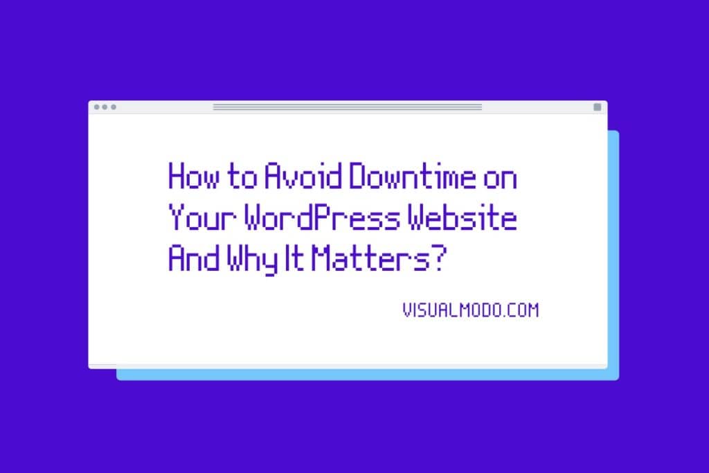 how to avoid downtime on your wordpress website and why it matters 1024x683.jpeg