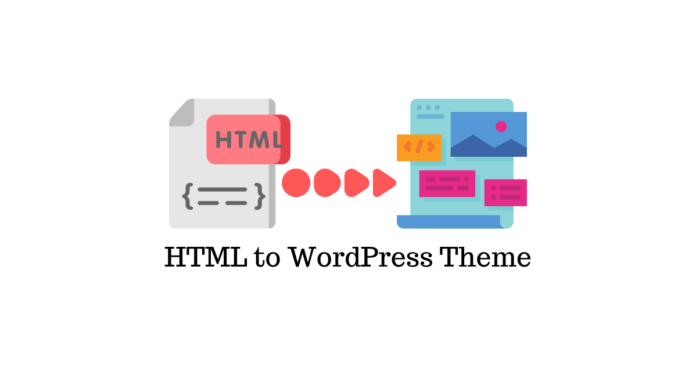What Are The Benefits Of Converting Your Html Website To A WordPress Theme?