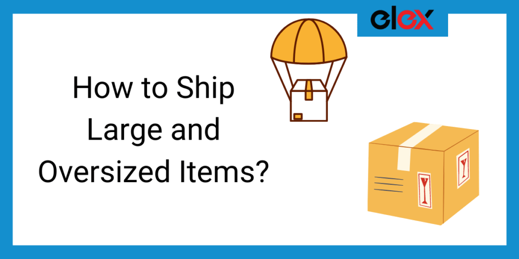 What’s the Cheapest Way to Ship Oversized Items?