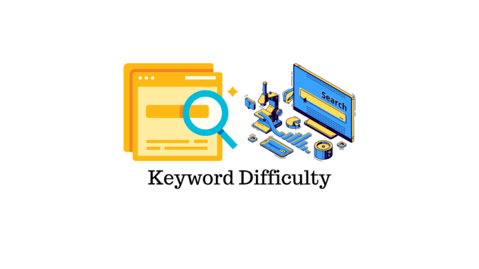 Keyword Difficulty: How to Determine the Ranking