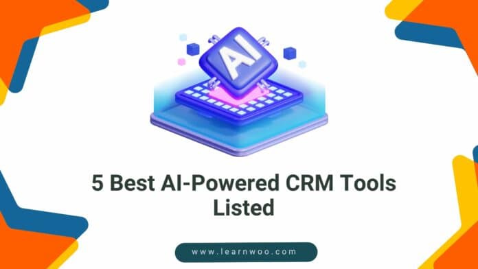 5 best ai powered crm tools listed 696x392.jpg