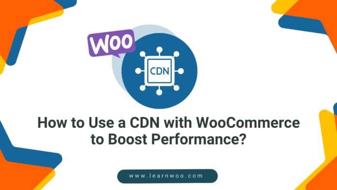 cdn with woocommerce site 696x392.png