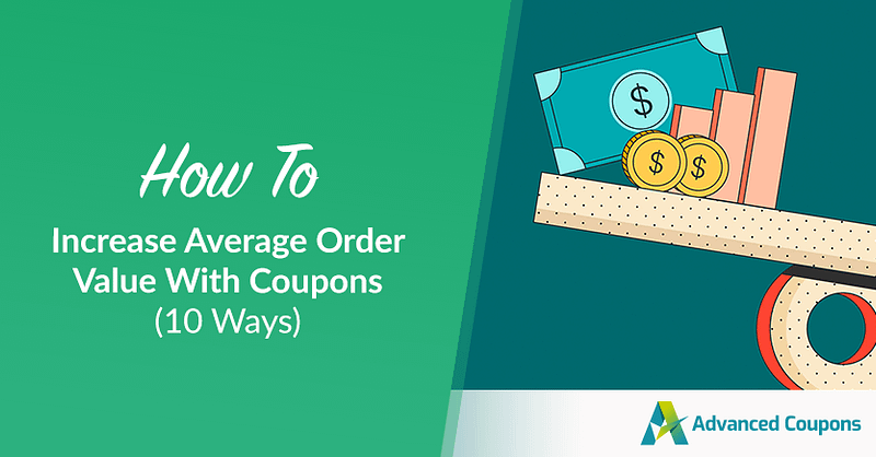how to increase average order value with coupons 10 ways.png