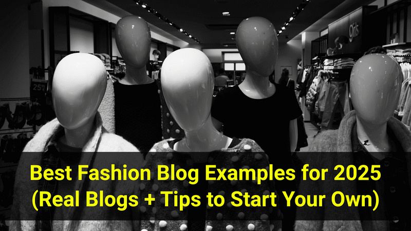 best fashion blog examples for 2025 real blogs tips to start your own 1024x576.png
