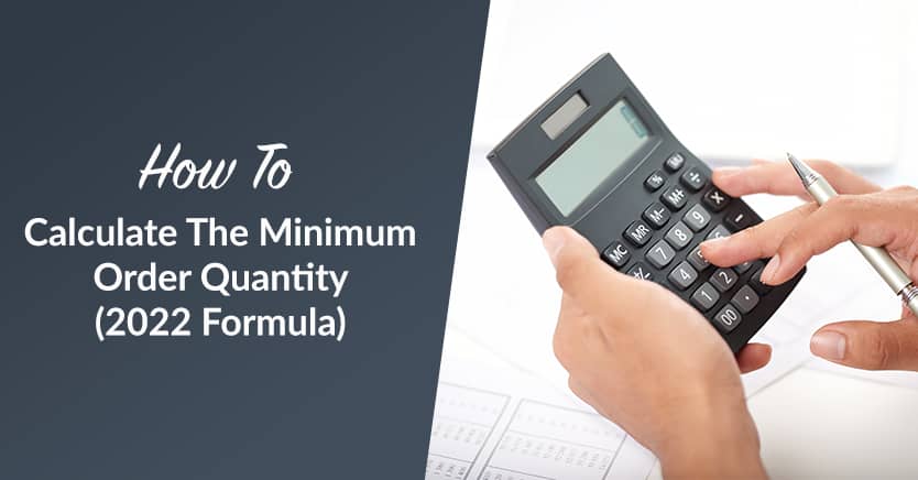 how to calculate the minimum order quantity 2022 formula.png