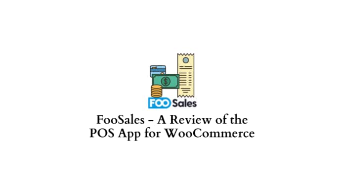 foosales a review of the pos app for woocommerce 696x392.png
