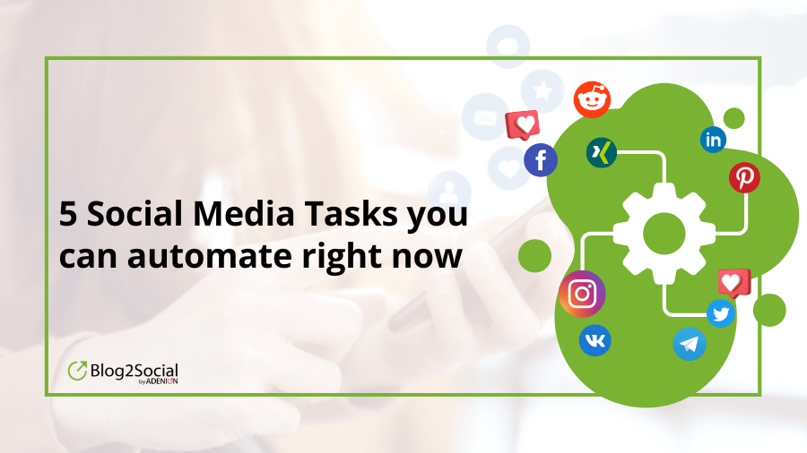 social media tasks you can automate right now blog2social.png