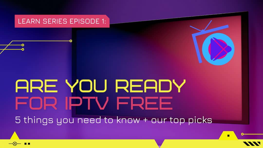 are you ready for iptv free.jpg