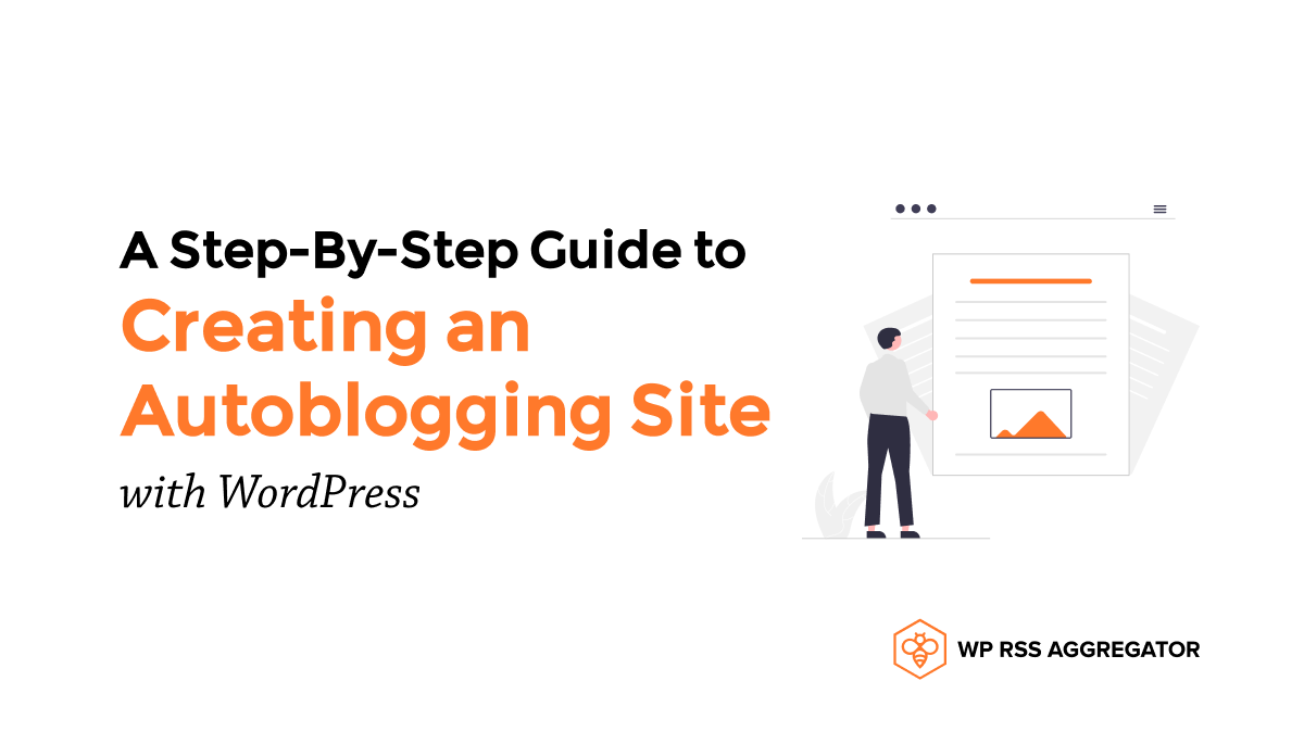 a step by step guide to creating an autoblogging site with wordpress.png
