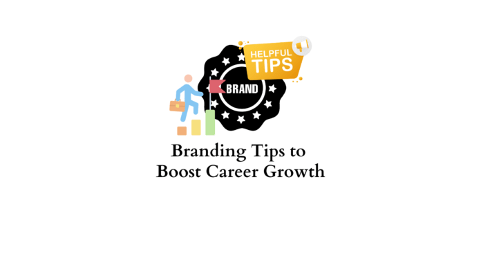branding tips to boost career growth 696x392.png