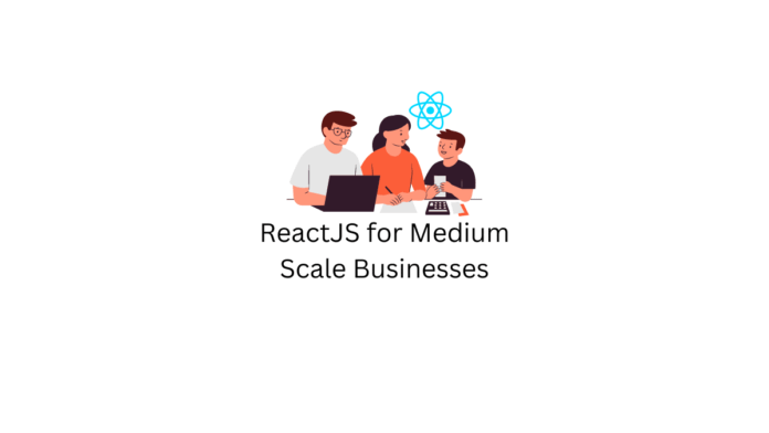 reactjs for medium scale businesses 696x392.png