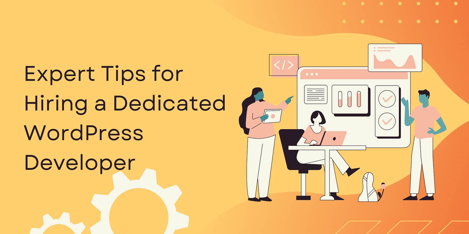expert tips for hiring a dedicated wordpress developer
